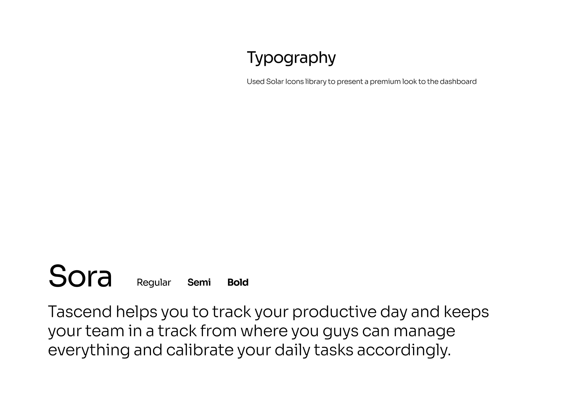 Typography — Sora, tuned for calm hierarchy. Tascend Sora typography specimen — Tascend Ai Project Managment SaaS · Product design case study by UXHAMZA